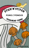 Stick 'n' Stitch | Fungi