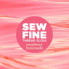 Sew Fine Thread Gloss | Raspberry Lemonade