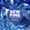 Sew Fine Thread Gloss | Fantasy